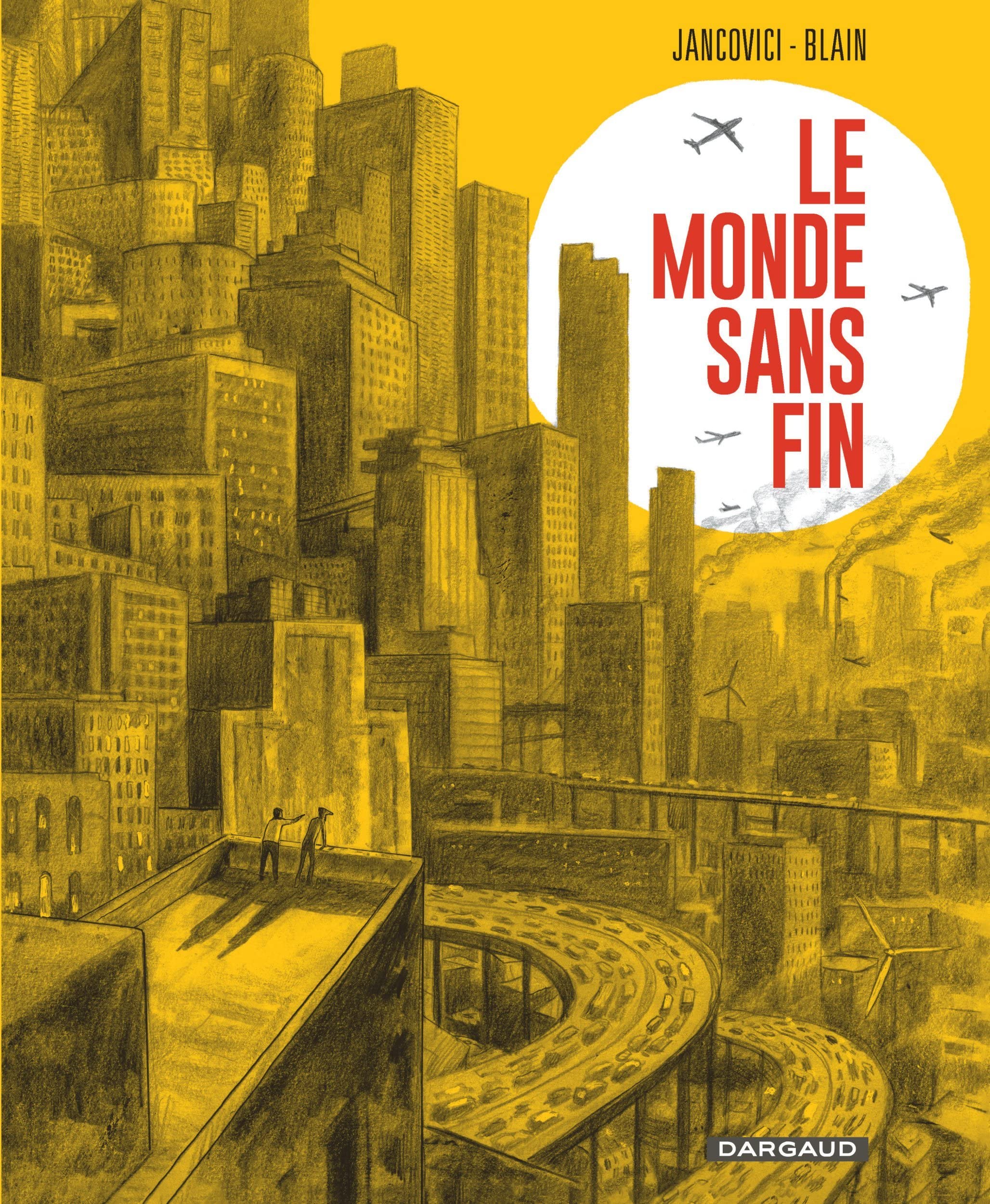 Le monde sans fin, Jean-Marc Jancovici et Christophe Blain
