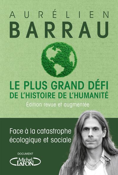 Le plus grand défi de l'histoire de l'humanité, Aurélien Barrau