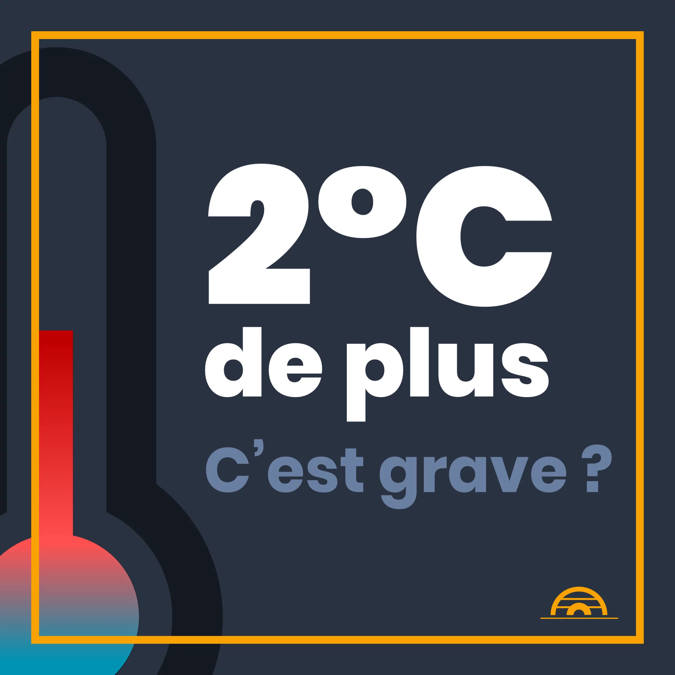 Deux degrés de plus, c’est grave ? — 1 sur 10